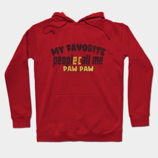 My Favorite People Call Me Paw Paw t-Shirt Hoodie